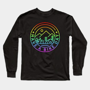 Have a Bike Day Long Sleeve T-Shirt